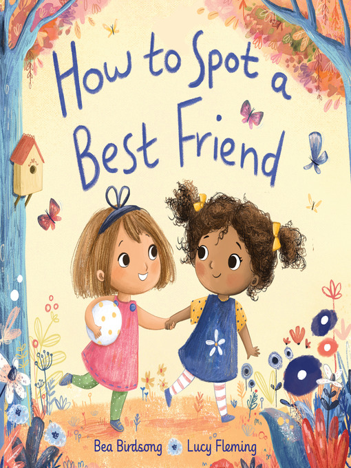 Title details for How to Spot a Best Friend by Bea Birdsong - Available